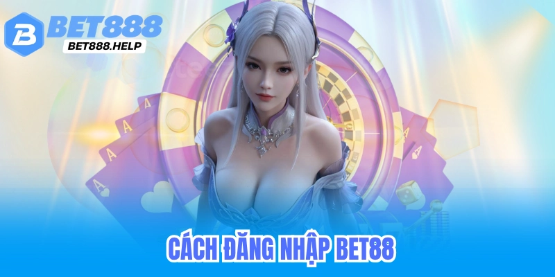 Đăng Nhập Bet88 - Hướng Dẫn Đăng Nhập Khi Quên Mật Khẩu 5 Hướng dẫn chi tiết cách đăng nhập Bet88