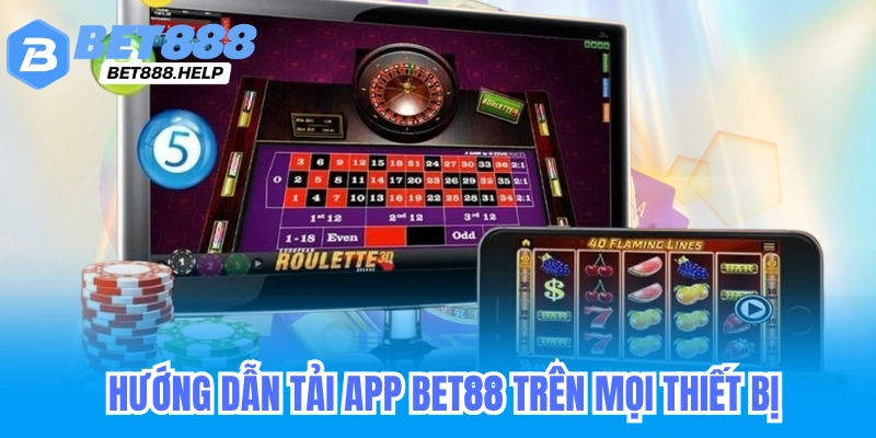 Tải App Bet88 - Trên Thiết Bị Di Động IOS & Androi 4 hướng dẫn tải app bet88 trên mọi thiết bị